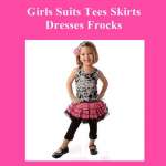 GIRLS SUITS TEES SKIRTS DRESSES FROCKS