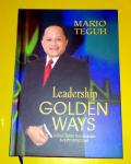 Leadership GOLDEN WAYS BY : MR.MARIO TEGUH