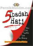 5 Ibadah Hati