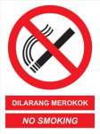 safety sign " DILARANG MEROKOK "