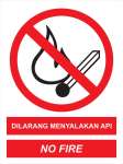 Safety sign " DILARANG MENYALAKAN API "