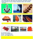 We supply SOLAS / IMO Approved Equipments ( Life Rafts,  Life Boats,  Life Jackets,  Anchors,  Lugless Studd,  Anchor Chain)