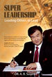 Super leadership by ; Mr. Dr . A.B.Susanto