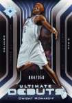 2004-05 Ultimate Collection Debuts # UD1 Dwight Howard Print 350