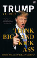 Thing Big and Kick Ass by : Mr. Bill Zanker & Donald Trump