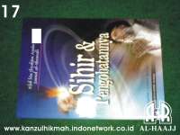 Buku hikmat Indo ( SIHIR DAN PENGOBATANNYA ) ( BHI-17 ) Kanzul Hikmah