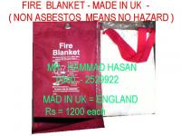 FIRE BLANKET - MADE OF SYNTHETIC FIBERS ( NOT ASBESTOS - BECAUSE ASBESTOS IS INJURIUS TO SKIN ) - MADE IN UK = GENUINE SIZE - KARACHI ISLAMABAD QUETTA PAKISTAN MR. HAMMAD 03002529922