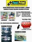 CANON iX4000/ iX5000/ MX700/ IP4500/ IP4200/ IP5300/ IP3300 Infus Modifikasi Printer Canon CISS - FAST PRINT