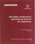 Dinamika Kebijakan Konservasi Hayati di Indonesia