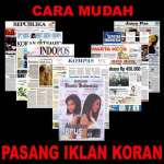 PASANG IKLAN KOMPAS-POS KOTA-JAWA POS-BISNIS INDONESIA- MEDIA INDONESIA-DLL SELURUH INDONESIA