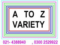 A TO Z VARIETY = KARACHI ,  ISLAMABAD ,  QUETTA ,  PESHAWAR ,  LAHORE ,  DEALER ,  IMPORTER OF SOLAR SYSTEMS ,  WIND POWER ,  MOBILES ,  LABORATORY ,  TESTING MEASURING INSTRUMENTS ,  RECORDERS ,  WALK THROUGH GATE ,  ALARM ,  DOOR ACCESS ,  REMOTE ,  LAPTOPS ,  APC UPS