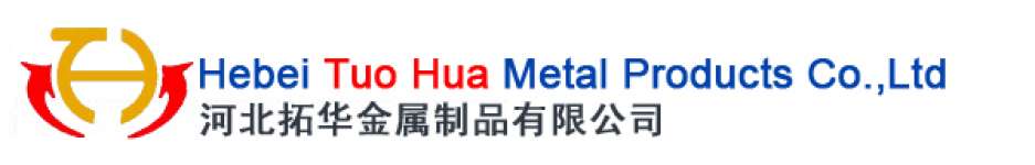 Hebei TuoHua Metal Products Co.,  LTD