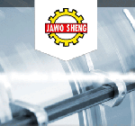 Jawo Sheng Precise Machinery Works Co.,  Ltd.