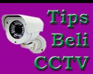Tips dan Catatan Beli CCTV